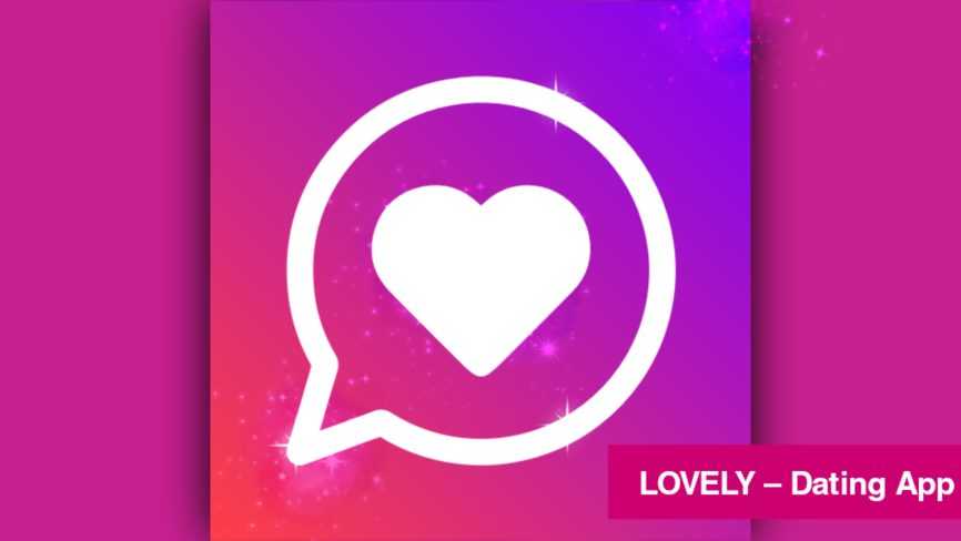 LOVELY Dating App Premium APK + MOD v8.19.4  (PRO Unlocked) Nuutste 2021