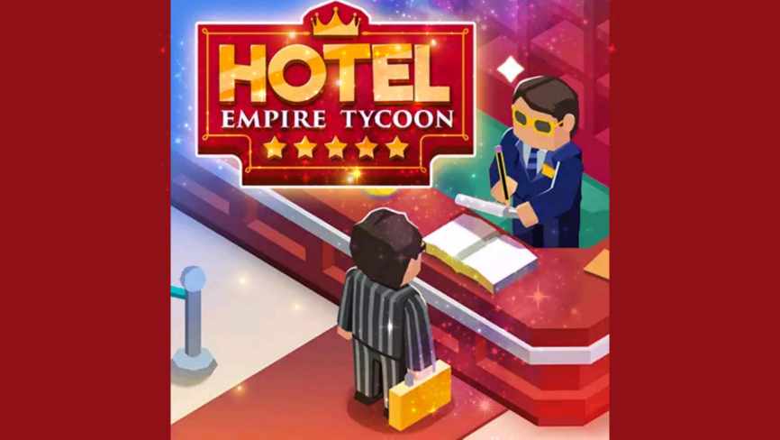 Hotel Empire Tycoon MOD APK 1.9.97 (কোনো বিজ্ঞাপন নেই + হীরা + বিনামূল্যে কেনাকাটা)