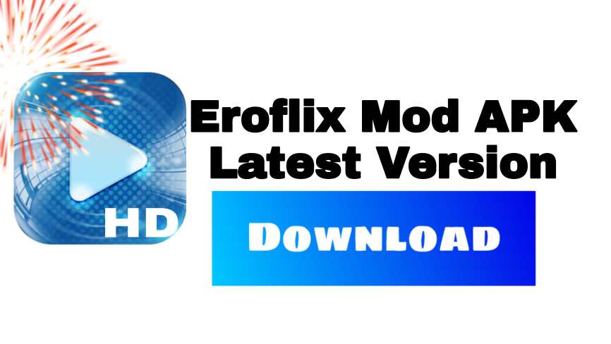 eroflix mod apk latest version