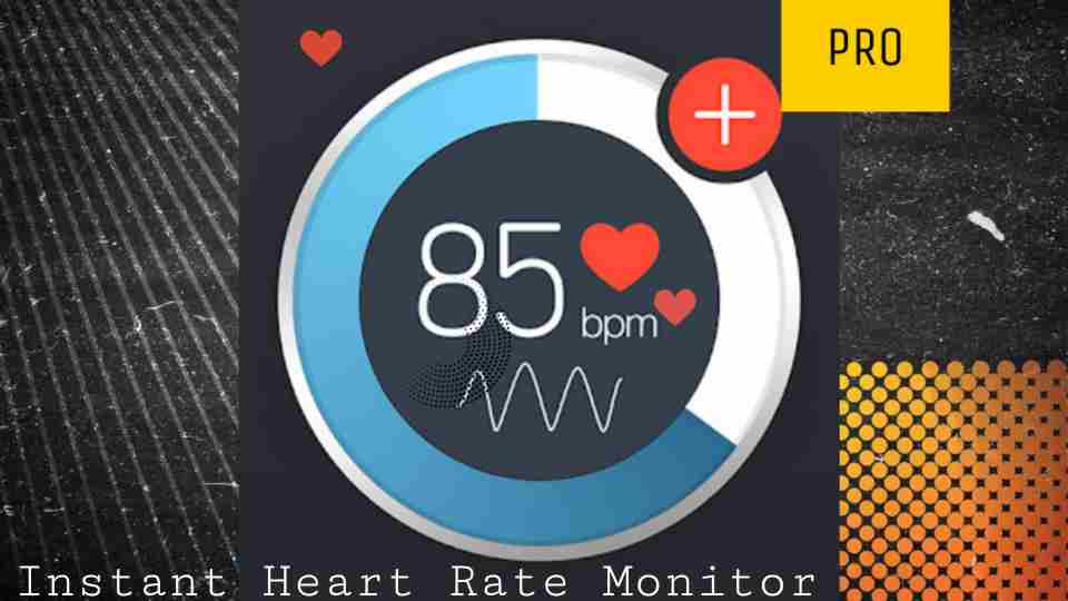 Instant Heart Rate Pro APK + Mod (Paid / Premium), Download Free on Android