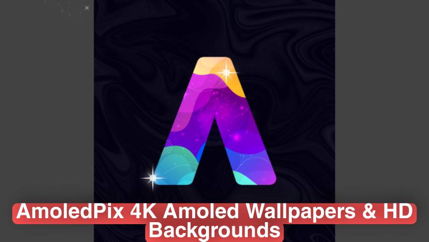 AmoledPix Mod Apk 4K Wallpapers & HD Backgrounds Pro Download