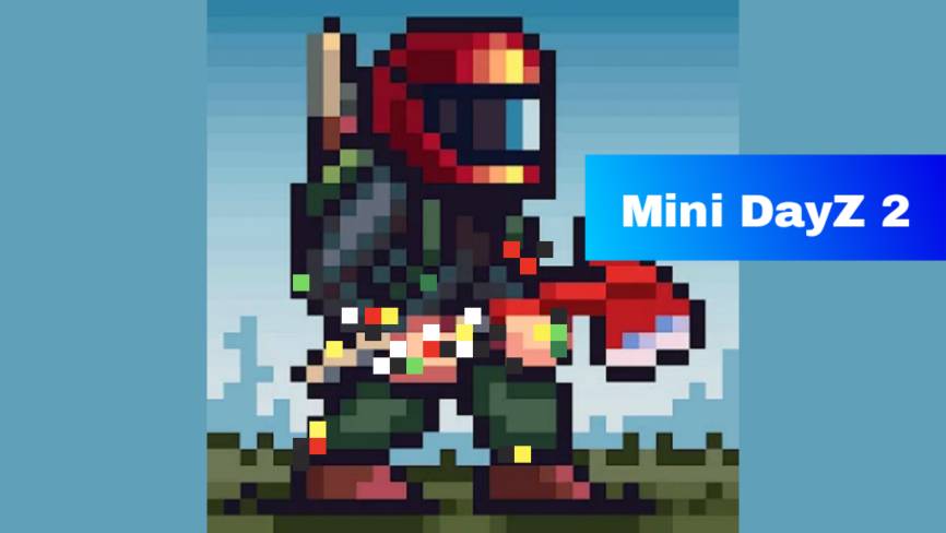 Mini DayZ 2 Mod Apk (Mega Menu/Unlimited fuel/Unlocked all)